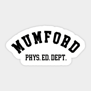 Mumford Physical Education - Beverly Hills Cop Sticker